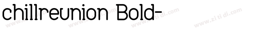 chillreunion Bold字体转换
